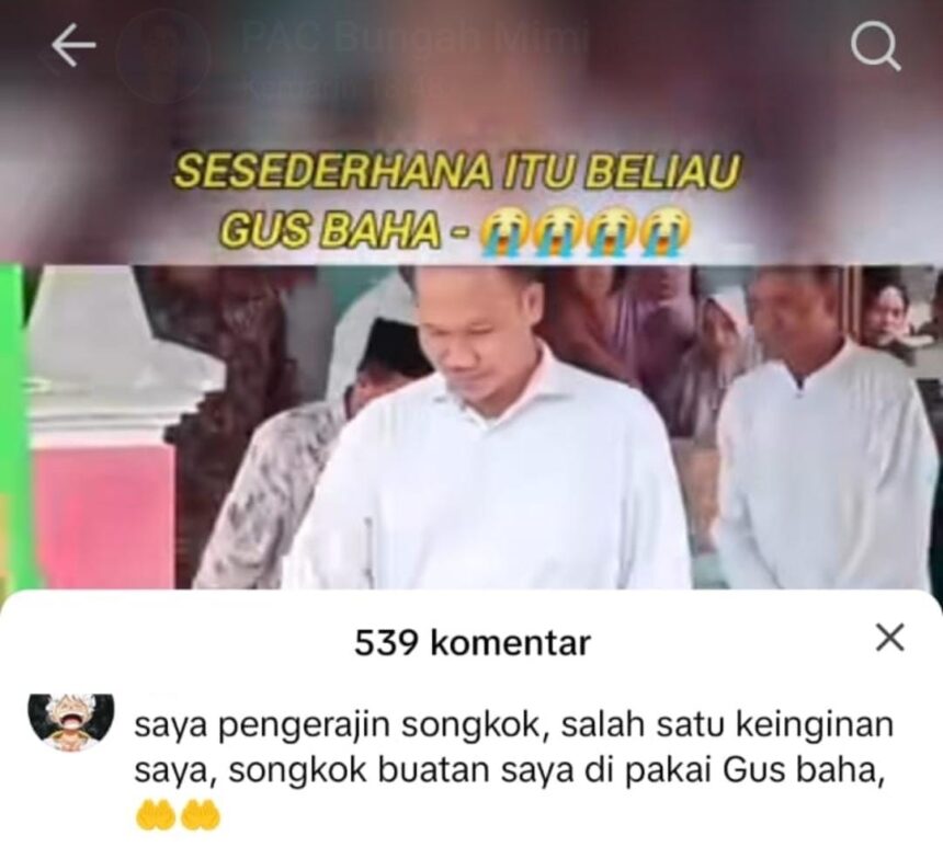 Komentar pengrajin songkok di sebuah platform TikTok, yang menayangkan tentang kesederhanaan Gus Baha. Foto: ist/NUGres