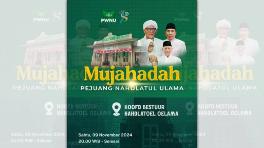 Konten publikasi kegiatan Mujahadah Pejuang Nahdlatul Ulama yang akan diselenggarakan pada Sabtu 9 November 2024 di Gedung HBNO Surabaya. Foto/ilustrasi: ist/NUGres