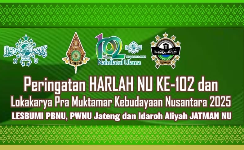 Flyer publikasi Peringatan Hari Lahir ke-102 NU dengan rangkaian kegiatan Pra Muktamar Kebudayaan Nusantara 2025 yang akan digelar Lesbumi PBNU bersama PWNU Jawa Tengah dan Jatman NU. Foto: ist/NUGres